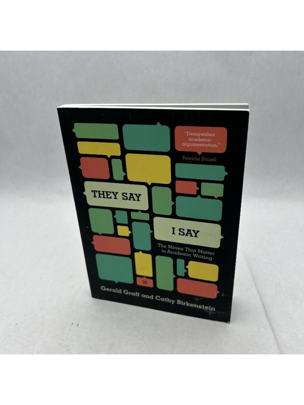 "They Say / I Say": The Moves That Matter in Academic Writing